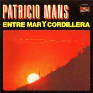 Patricio Manns - Entre Mar Y Cordillera mp3 album