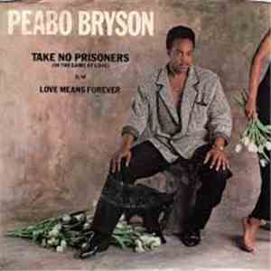 Peabo Bryson - Take No Prisoners (In The Game Of Love) / Love Means Forever mp3 album