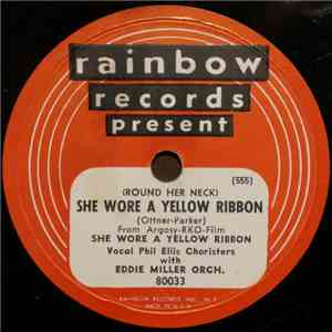 Phil Ellis Choristers With Eddie Miller And His Orchestra  - (Round Her Neck) She Wore A Yellow Ribbon / Part-Time Sweetheart mp3 album