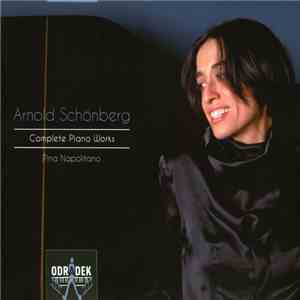 Pina Napolitano - Schönberg: Complete Piano Works mp3 album