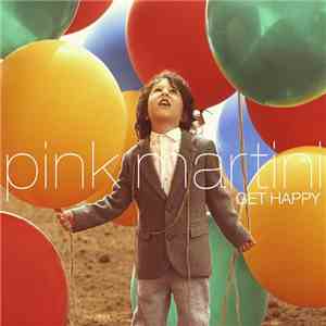 Pink Martini - Get Happy mp3 album
