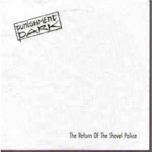 Punishment Park - The Return Of The Shovel Police mp3 album