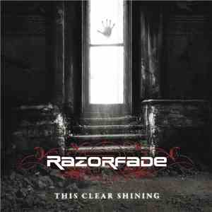 Razorfade - This Clear Shining mp3 album