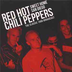 Red Hot Chili Peppers - Sweet Home San Diego mp3 album