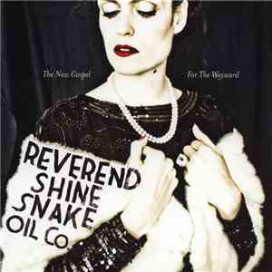 Reverend Shine Snake Oil Co. - The New Gospel For The Wayward mp3 album