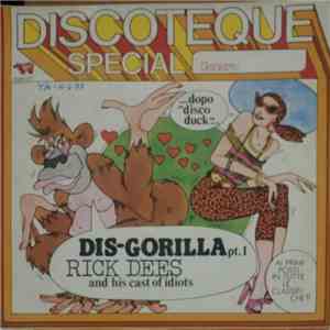 Rick Dees And His Cast Of Idiots - Dis-Gorilla mp3 album