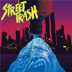 Rick Ulfik - Street Trash - Original Motion Picture Soundtrack mp3 album