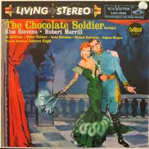 Risë Stevens, Robert Merrill, Lehman Engel And His Orchestra, Sadie McCollum, Michael Kermoyan, Eugene Morgan, Jo Sullivan  - The Chocolate Soldier (Abridged) mp3 album