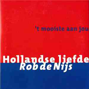 Rob de Nijs - Hollandse Liefde ('t Mooiste Aan Jou) mp3 album