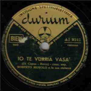 Roberto Murolo - Io Te Vorria Vasà / Voglio Sunna' Pusilleco mp3 album