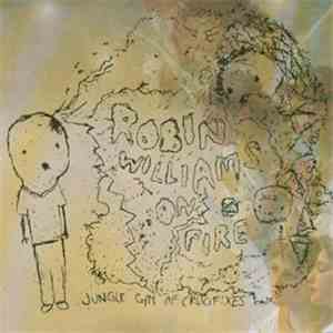 Robin Williams On Fire - Jungle Gym Of Crucifixes mp3 album