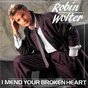 Robin Wolter - I Mend Your Broken Heart mp3 album