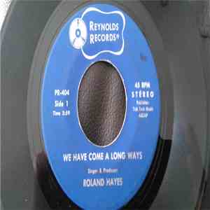 Roland Hayes - We Have Come A Long Ways mp3 album