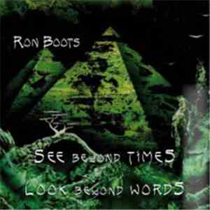 Ron Boots - See Beyond Times - Look Beyond Words mp3 album
