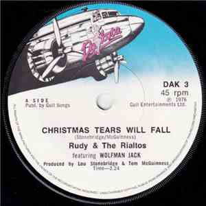Rudy & The Rialtos Featuring Wolfman Jack / Rudy & The Rialtos - Christmas Tears Will Fall mp3 album