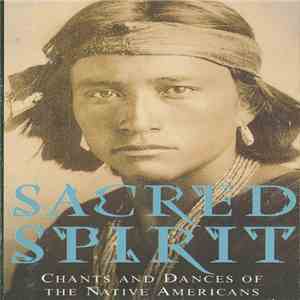 Sacred Spirit - Chants And Dances Of The Native Americans mp3 album