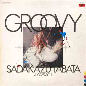 Sadakazu Tabata & Groovy 11 - Groovy mp3 album