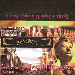 Sasha & John Digweed - Bangkok Part 2 mp3 album