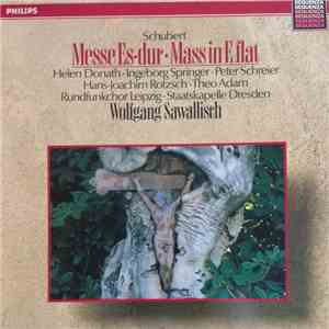 Schubert - Helen Donath • Ingeborg Springer • Peter Schreier • Hans-Joachim Rotzsch • Theo Adam • Rundfunkchor Leipzig, Wolfgang Sawallisch, Staatskapelle Dresden - Messe Es-Dur mp3 album
