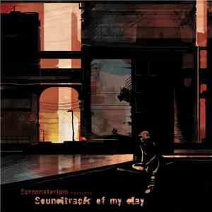 Screenatorium - Screenatorium Presents Soundtrack Of My Day mp3 album