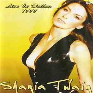 Shania Twain - Live In Dallas 1999 mp3 album