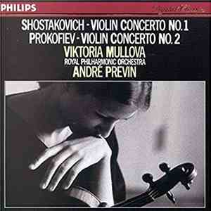 Shostakovich • Prokofiev • Viktoria Mullova • Royal Philharmonic Orchestra • André Previn - Violin Concertos mp3 album