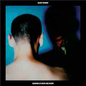 Silent Servant - Shadows Of Death And Desire mp3 album