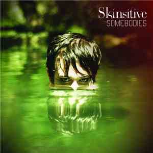 Skinsitive - Somebodies mp3 album