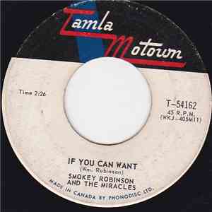 Smokey Robinson And The Miracles - If You Can Want / When The Words From Your Heart Get Caught Up In Your Throat mp3 album