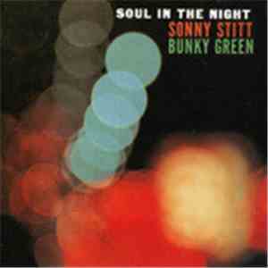 Sonny Stitt & Bunky Green - Soul In The Night mp3 album