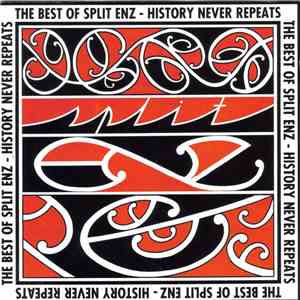 Split Enz - The Best Of Split Enz - History Never Repeats mp3 album