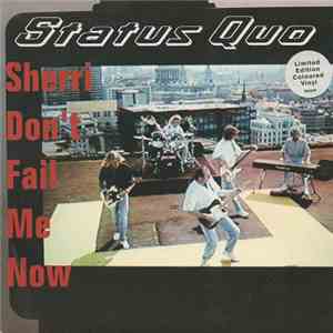 Status Quo - Sherri Don't Fail Me Now mp3 album