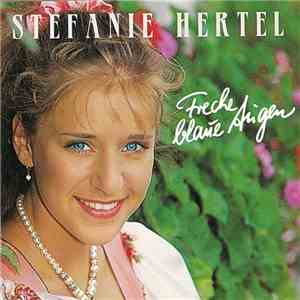 Stefanie Hertel - Freche Blaue Augen mp3 album