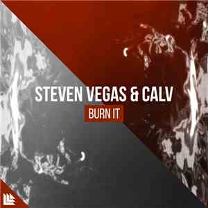 Steven Vegas & CALV - Burn It mp3 album