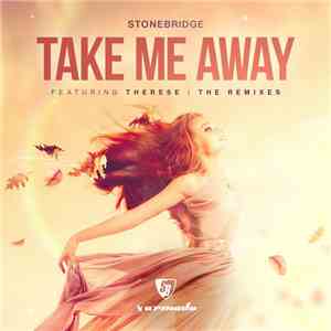 StoneBridge Featuring Therese - Take Me Away mp3 album