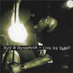 Stry & Stripparna - Live På Vågen mp3 album