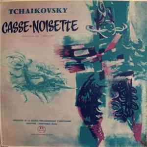 Tchaikovsky - Orchestre De La Société Philharmonique D'Amsterdam, Gianfranco Rivoli - Casse-Noisette (Version De Concert) mp3 album