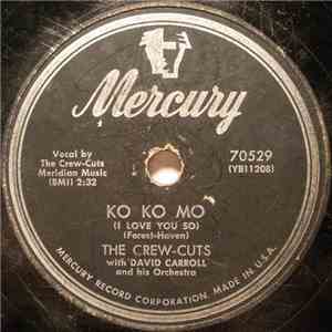 The Crew-Cuts With David Carroll And His Orchestra - Ko Ko Mo (I Love You So) mp3 album