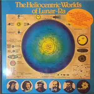 The Heliocentric Worlds Of Lunar-Ra - The Heliocentric Worlds Of Lunar-Ra mp3 album