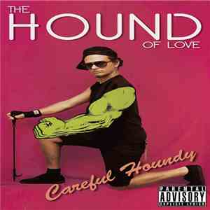 The Hound Of Love - Careful Houndy mp3 album