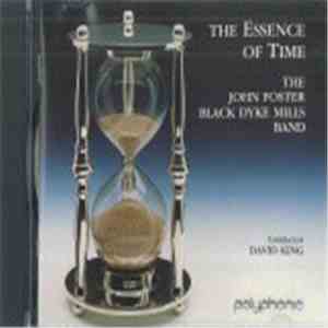 The John Foster Black Dyke Mills Band - The Essence Of Time mp3 album