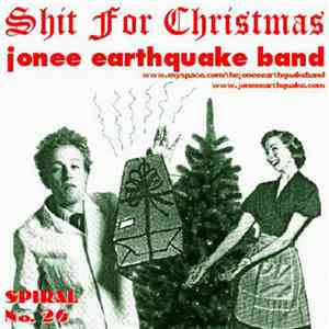 The Jonee Earthquake Band - Shit For Christmas mp3 album