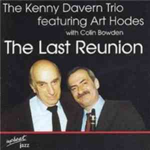 The Kenny Davern Trio Featuring Art Hodes With Colin Bowden - The Last Reunion mp3 album
