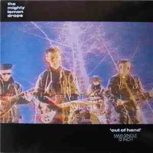 The Mighty Lemon Drops - Out Of Hand mp3 album
