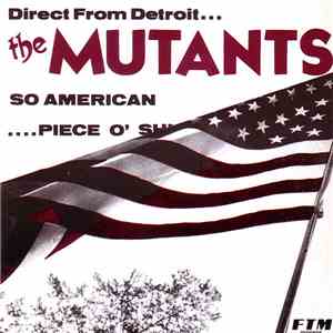 The Mutants  - So American / ... Piece O' Shit mp3 album