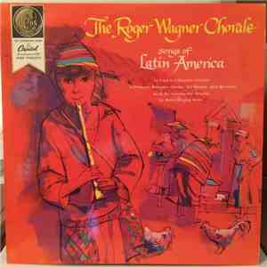 The Roger Wagner Chorale - Songs Of Latin America mp3 album
