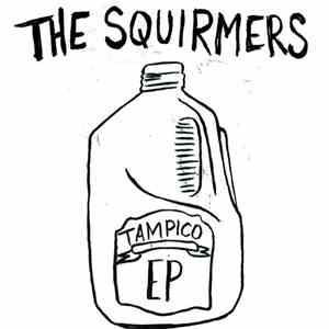 The Squirmers - Tampico EP mp3 album