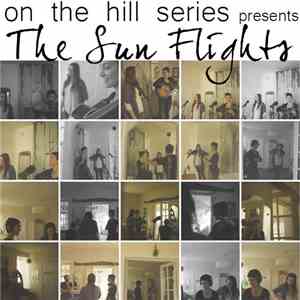 The Sun Flights - On The Hill Session mp3 album
