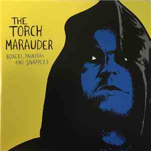 The Torch Marauder - Boxers, Painters And Snappers mp3 album