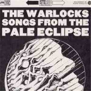The Warlocks - Songs From The Pale Eclipse mp3 album